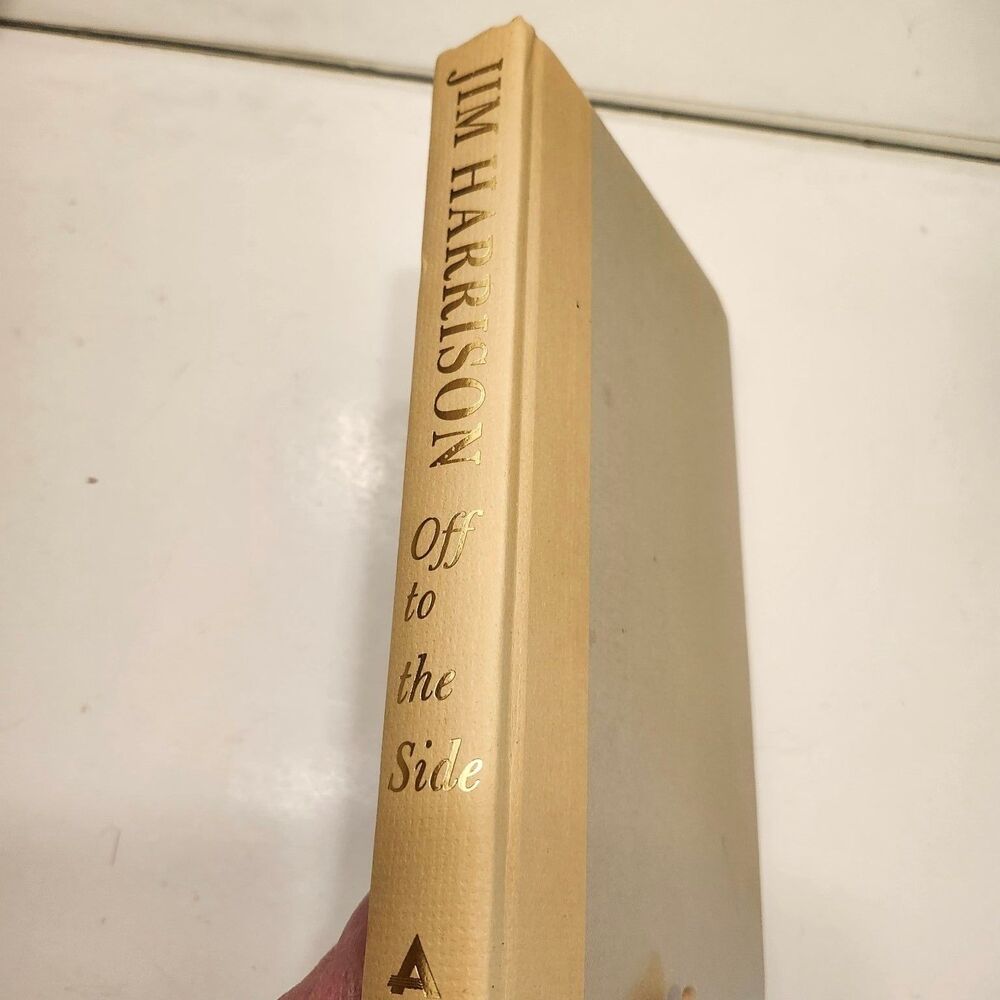 Off to the Side Jim Harrison 2002 First Printing Memoir Atlantic Monthly Press